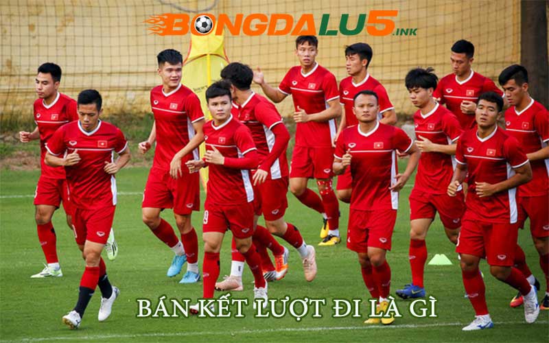 Bán kết lượt đi là gì